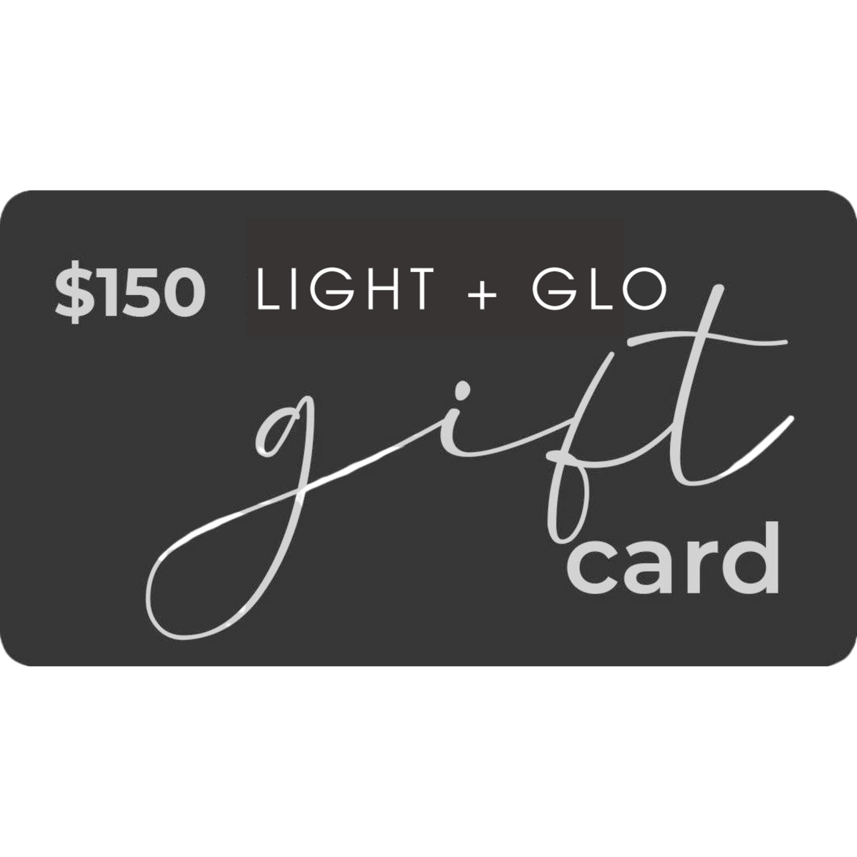 LIGHT+GLO Gift Card